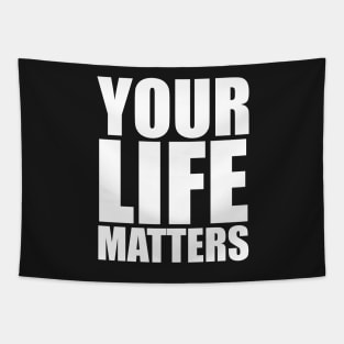 YOUR Life Matters .w Tapestry