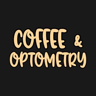 Coffee And Optometry T-Shirt