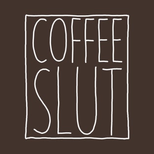 Coffee Slut Box White T-Shirt