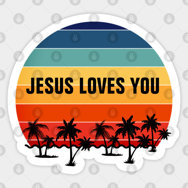 Jesus Loves You Vintage Retro Sunset - Christian - Jesus Loves You - Sticker
