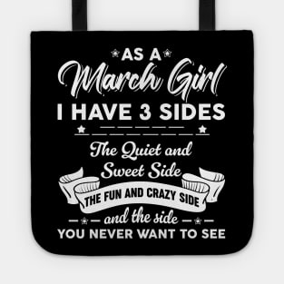 As A March Girl I Have 3 Sides The Quiet & Sweet Tote