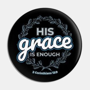 His Grace is Enough Christian Pin