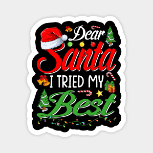 Dear Santa I Tried My Best Christmas Xmas Gift Magnet