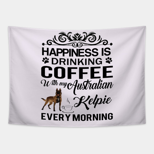 Coffee With Australian Kelpie Australian Kelpie Dog Tapestry Teepublic - roblox adopt me australian kelpie