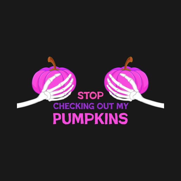 Stop Staring At My Pumpkins by DreamPassion