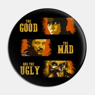 The Good, The Mad, and The Ugly Pin