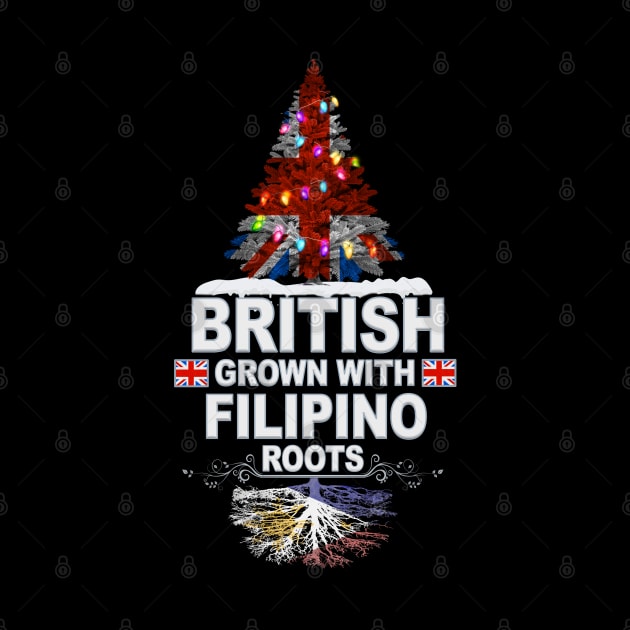 British Grown With Filipino Roots - Gift for Filipino With Roots From Philippines by Country Flags