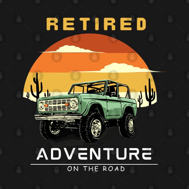 Retired Adventure on the Road by Graceful Designs