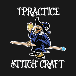 Knitting - I Practice Stitch Craft T-Shirt