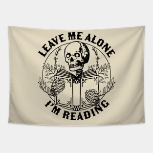 Leave Me Alone I'm Reading - Skeleton Reading Book Bookish Tapestry