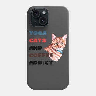 Yoga cats and coffee addict funny quote for yogi Phone Case