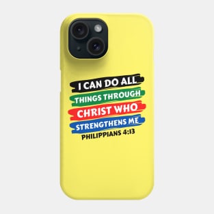 I can do all things through Christ who strengthens me | Christian Saying Phone Case