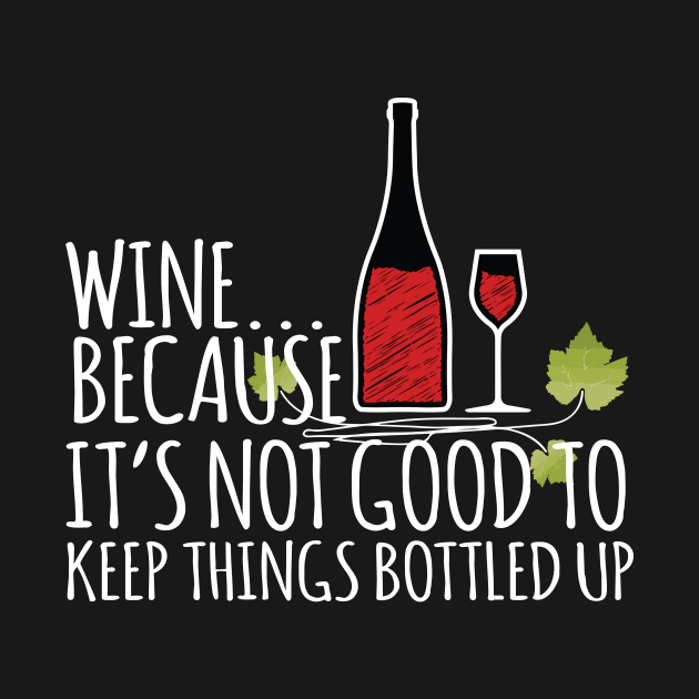 Red Wine Funny Quote Red Wine TShirt TeePublic