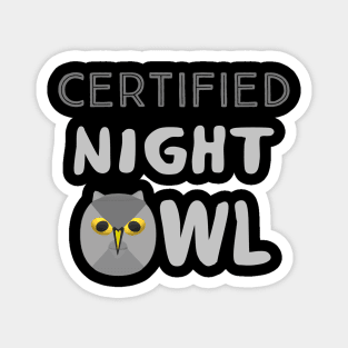 Certified Night Owl Statement with Gray and Yellow Bird (Black Background) Magnet