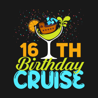 Funny 16th Birthday Cruise T-Shirt