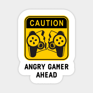 CAUTION! Angry gamer ahead Magnet