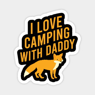 I love camping with daddy Magnet