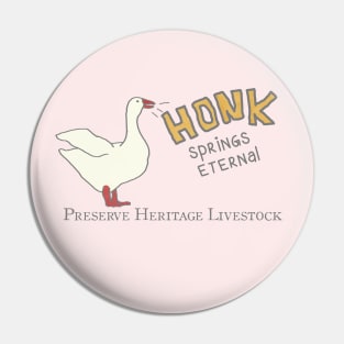 HONK Springs Eternal - Endangered Breed Preservation Pin