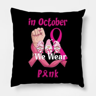 In October We Wear Pink Gnomies  Breast Cancer Awareness Pillow