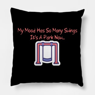 Mood Swings Graphic Tee - Fun & Relatable Shirt for Expressing Emotions, Casual Wear for Daily Comfort, Unique Gift Idea Pillow