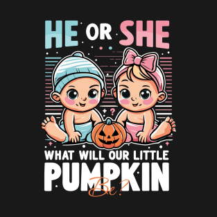 Anticipation Awaits: What Will Our Little Pumpkin Be – He or She? T-Shirt