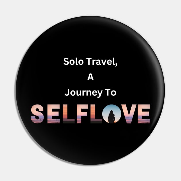 Solo Travel a Journey to Self Love Pin by Atyle