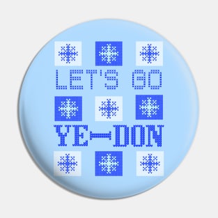 LET'S GO YE-DON BLUES Pin