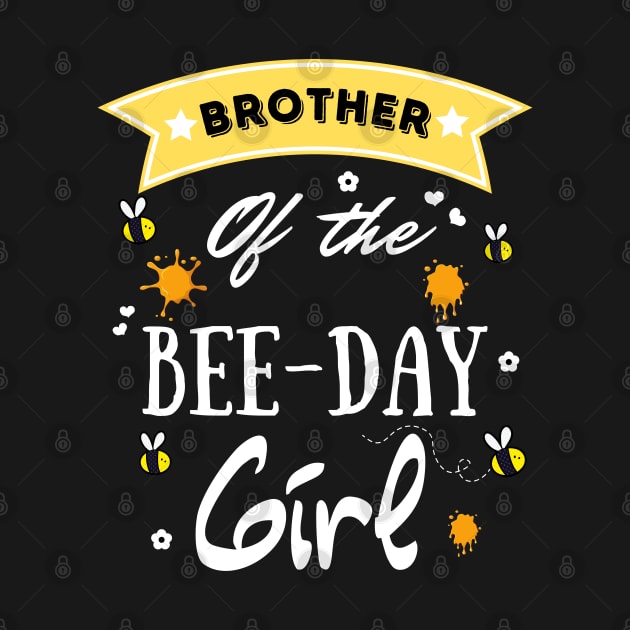 Brother Of The Bee Day Girl, Cute Bee Day Family Party by JustBeSatisfied