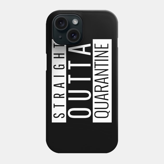 Straight outta Quarantine Phone Case by Harrington Supply Co.