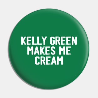 Kelly Green Makes Me Cream Pin