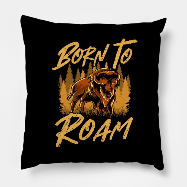 Wild Bison Born To Roam Animals In Nature Pillow by theperfectpresents