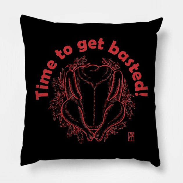 Time to get basted! - Happy Thanksgiving Day - Good fun Pillow by ArtProjectShop