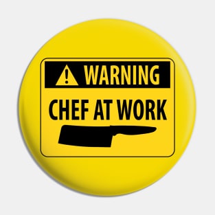 Funny Warning Chef at Work Kitchen Hazard Sign Pin