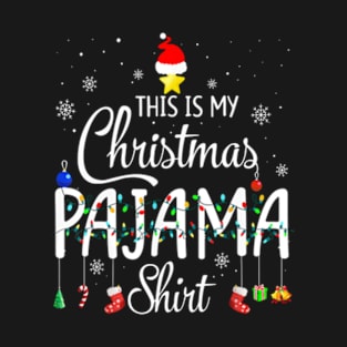 This Is My Christmas Pajama Xmas Lights Funny Holiday T-Shirt