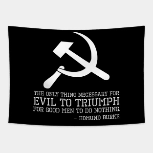 Edmund Burke Quote On Evil - Anti Communism - Libertarian Tapestry