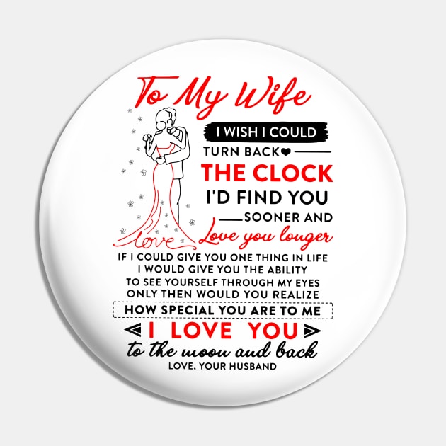 To My Wife I Wish I Could Turn Back The Clock And Find You Sooner Pin by PlumleelaurineArt