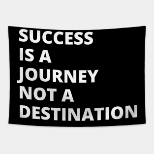 Success is a journey, not a destination Tapestry