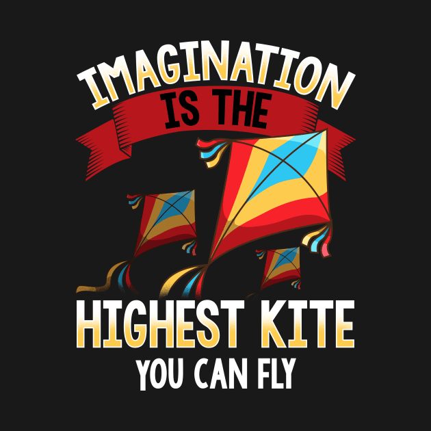 Cute Imagination Is The Highest Kite You Can Fly by theperfectpresents