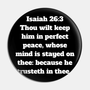 Isaiah 26:3 King James Version (KJV) Bible Verse Typography Pin