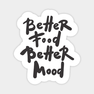 better food better mood Magnet