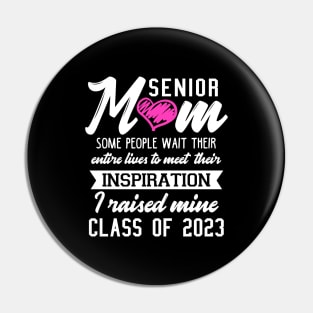 Proud Mom of a 2023 Senior Pin