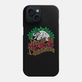 Hecho en Chihuahua Phone Case