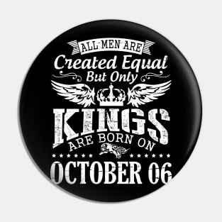 Happy Birthday To Me Papa Daddy Son All Men Are Created Equal But Only Kings Are Born On October 06 Pin