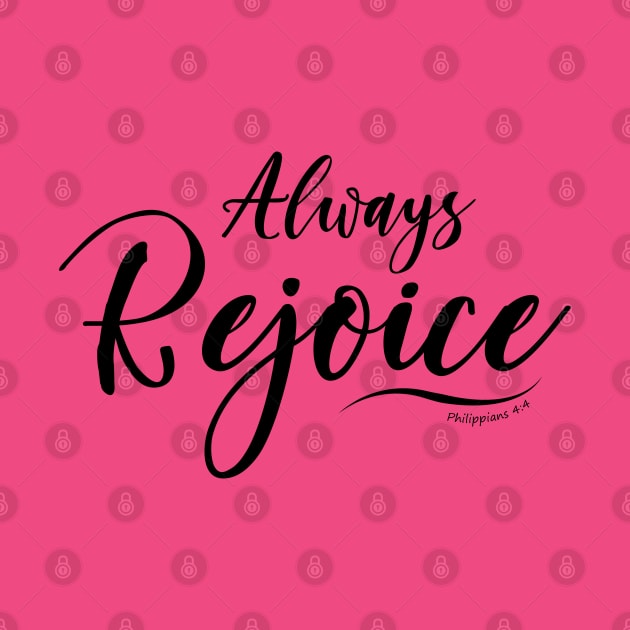 Always Rejoice Bible verse by KA Creative Design