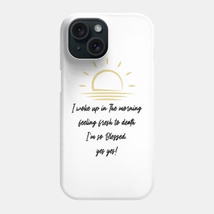 Blessed - Jill Scott Motivational Quoted Phone Case