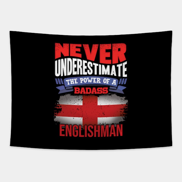 Never Underestimate The Power Of A Badass Englishman - Gift For English With English Flag Heritage Roots From England Tapestry by giftideas