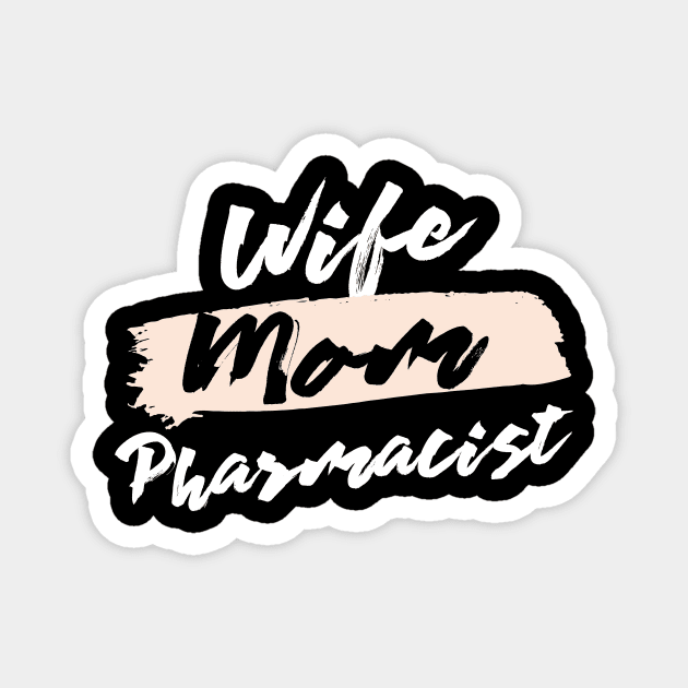 Cute Wife Mom Pharmacist Gift Idea Magnet by BetterManufaktur