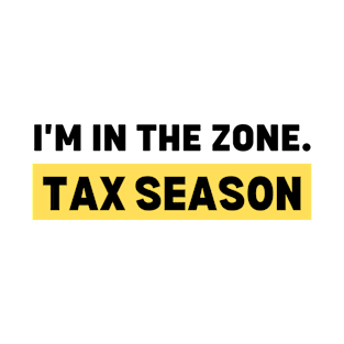 Accountant Life I'm In The Zone Tax Season Survivor T-Shirt