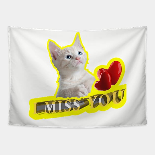 Cat I Miss You-Cat Lovers Tapestry by StoreMe