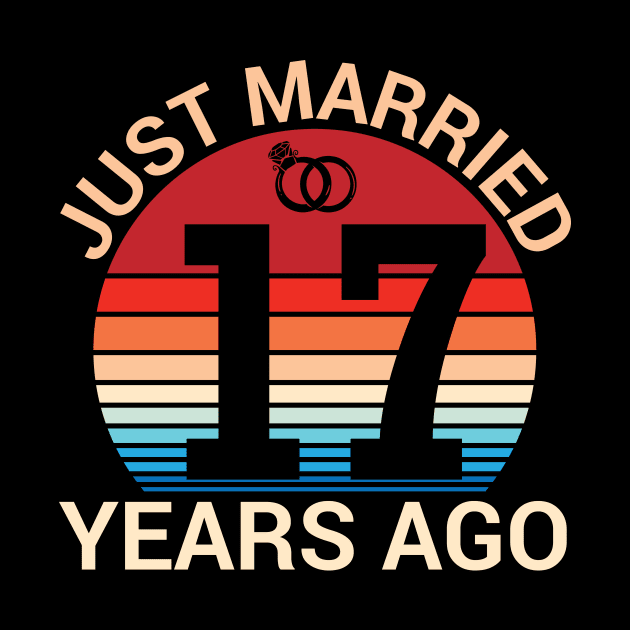 Just Married 17 Years Ago Husband Wife Married Anniversary by joandraelliot